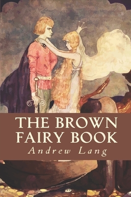 The Brown Fairy Book by Andrew Lang