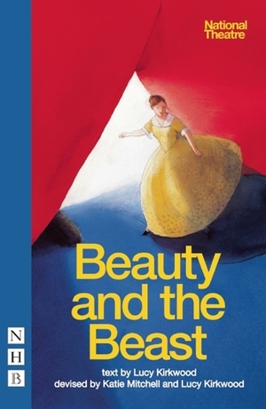 Beauty and the Beast by Lucy Kirkwood, Gabrielle-Suzanne de Villeneuve