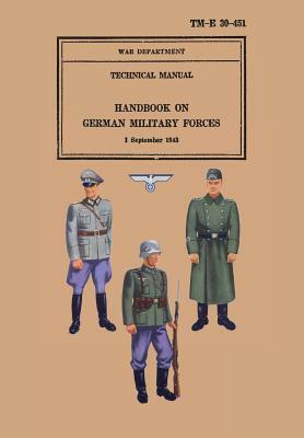 Handbook on German Military Forces 1943 by War Department, Military Intelligence Division, United States Army