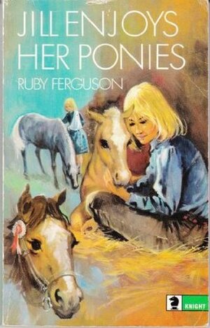 Jill Enjoys Her Ponies by Ruby Ferguson