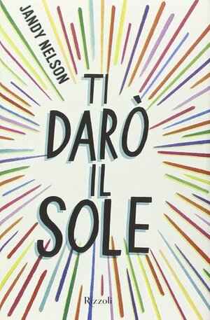 Ti darò il sole by Lia Celi, Jandy Nelson