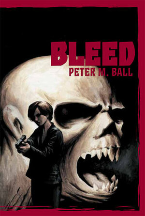 Bleed by Peter M. Ball