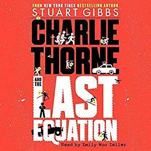Charlie Thorne and the Lost Equation by Emily Woo Zeller, Stuart Gibbs