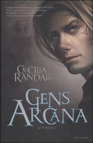 Gens Arcana by Cecilia Randall