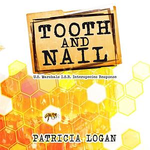 Tooth and Nail by Patricia Logan