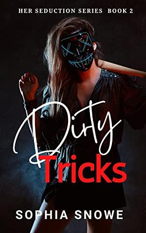 Dirty Tricks by Sophia Snowe