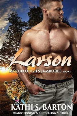 Larson: McCullough's Jamboree - Erotic Jaguar Shapeshifter Romance by Kathi S. Barton