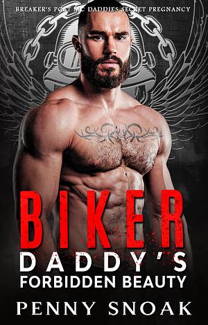 Biker Daddy's Forbidden Beauty by Penny Snoak, Penny Snoak