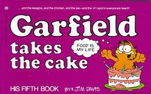 Garfield Takes the Cake by Jim Davis