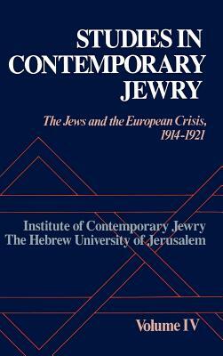 Studies in Contemporary Jewry: The Jews and the European Crisis, 1914-1921 by 