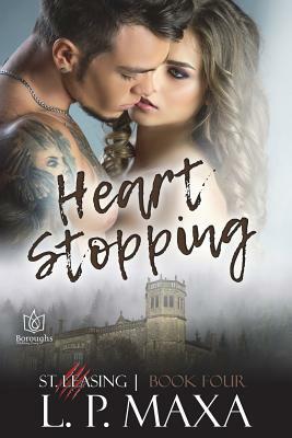 Heart Stopping by L. P. Maxa