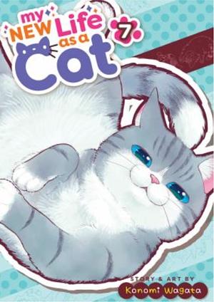 My New Life as a Cat Vol. 7 by Konomi Wagata