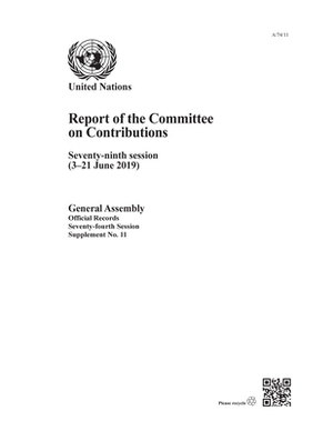 Report of the Committee on Contributions: Seventy-Ninth Session (3-21 June 2019) by 