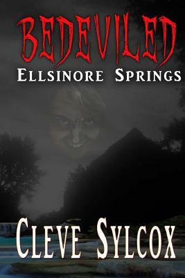 Bedeviled - Ellsinore Springs by Cleve Sylcox
