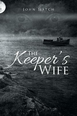 The Keeper's Wife by John Hatch