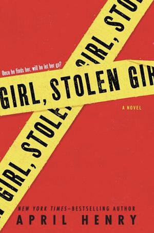 Girl, Stolen by April Henry