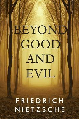 Beyond Good and Evil by Friedrich Nietzsche