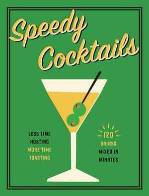 Speedy Cocktails by Cider Mill Press