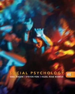 Social Psychology, 8th Edition by Saul M. Kassin, Saul M. Kassin, Hazel Rose Markus, Steven Fein