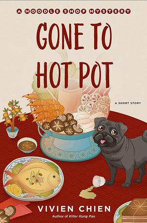 Gone to Hot Pot by Vivien Chien