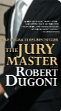 The Jury Master by Robert Dugoni