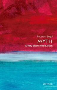 Myth: A Very Short Introduction by Robert A. Segal