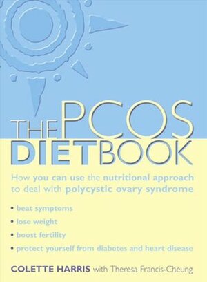 PCOS Diet Book: How you can use the nutritional approach to deal with polycystic ovary syndrome by Colette Harris