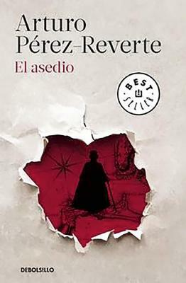 El Asedio by Arturo Pérez-Reverte