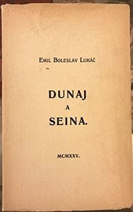 Dunaj a Seina by Emil Boleslav Lukáč