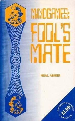 Mindgames: Fool's Mate by Neal Asher
