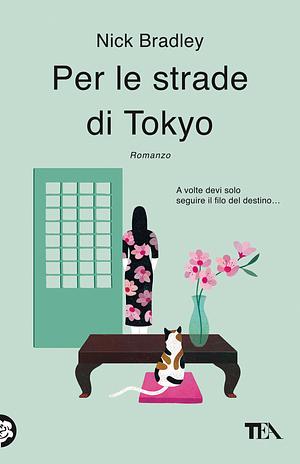 Per le strade di Tokyo by Nick Bradley