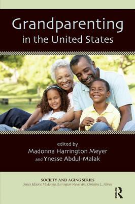 Grandparenting in the United States by Ynesse Abdul-Malak, Madonna Harrington Meyer