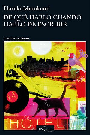 De qué hablo cuando hablo de escribir by Haruki Murakami