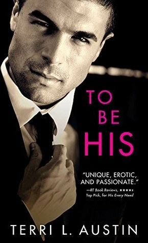 To Be His by Terri L. Austin