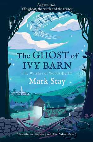 The Ghost of Ivy Barn by Mark Stay