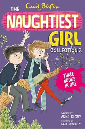 The Naughtiest Girl Collection 3: Books 8-10 by Enid Blyton