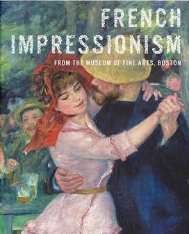 French Impressionism from the Museum of Fine Arts, Boston by National Gallery of Victoria