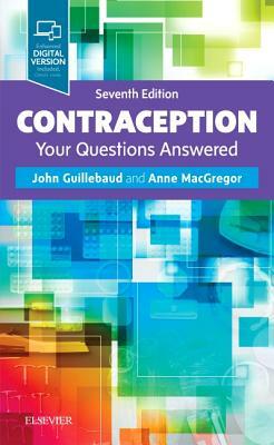 Contraception: Your Questions Answered by John Guillebaud, Anne MacGregor