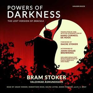 Powers of Darkness: The Lost Version of Dracula by Bram Stoker, Valdimar Ásmundsson