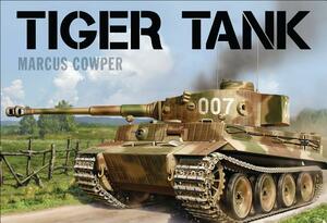 Tiger Tank by Marcus Cowper