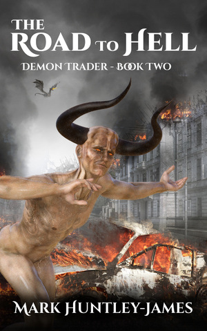 The Road to Hell: Demon Trader Book 2 by Mark Huntley-James