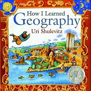 How I Learned Geography by Uri Shulevitz