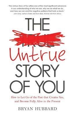 The Untrue Story of You by Bryan Hubbard