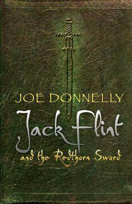 Jack Flint and the Redthorn Sword by Joe Donnelly