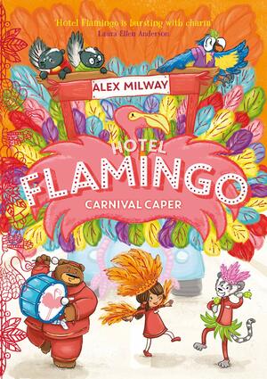 Hotel Flamingo: Carnival Caper by Alex Milway