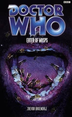 Doctor Who: Eater of Wasps by Trevor Baxendale