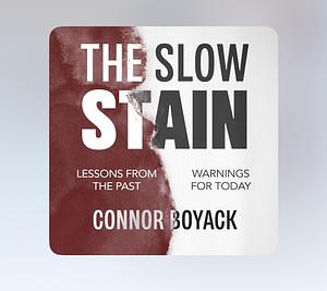 The Slow Stain by Connor Boyack