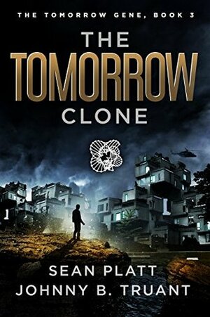 The Tomorrow Clone by Johnny B. Truant, Sean Platt