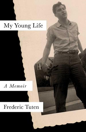 My Young Life: A Novel by Frederic Tuten, Frederic Tuten