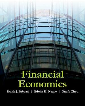 Financial Economics by Guofu Zhou, Edwin H. Neave, Frank J. Fabozzi